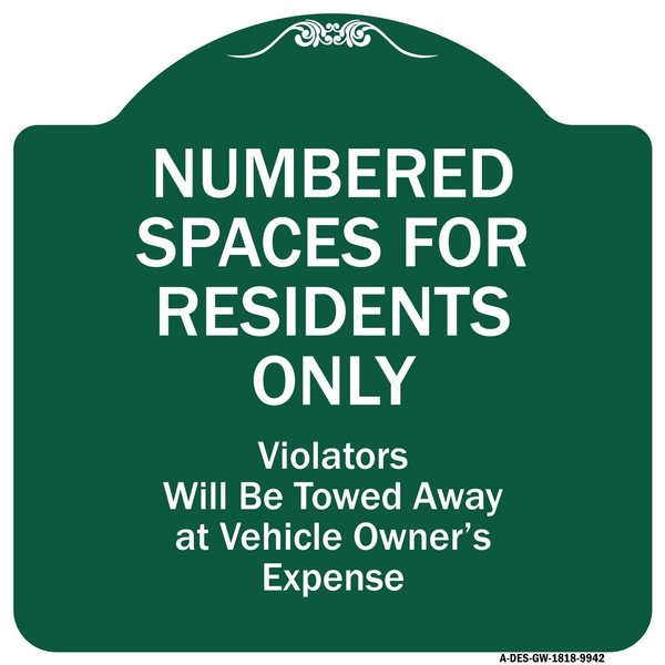 Signmission Numbered Spaces Residents Only Violators Will Be Towed Away At Vehicle Owners Expense, GW-1818-9942 A-DES-GW-1818-9942